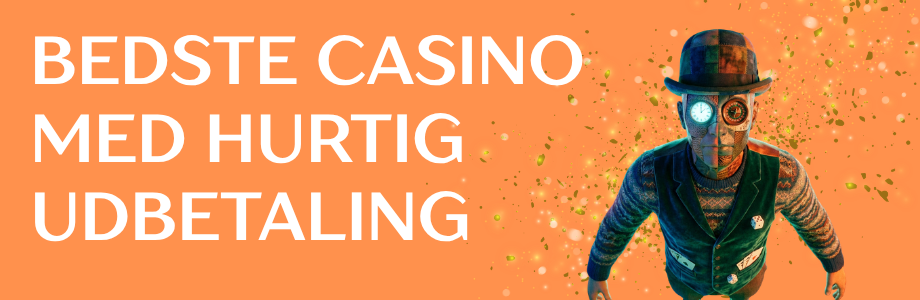 Casinoer med Hurtig Udbetaling – Få Dine Gevinster Hurtigt!